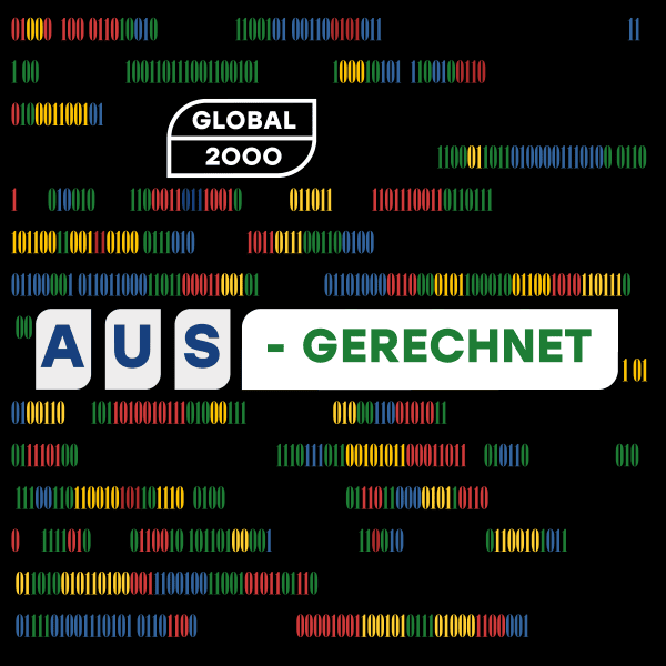 Sujet des Podcasts AUS-GERECHNET von GLOBAL 2000