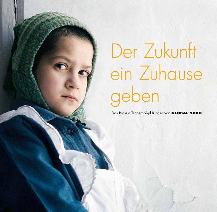 Tschernobylkinder-Broschüre: Der Zukunft ein Zuhause geben Tschernobylkinder-Broschüre: Der Zukunft ein Zuhause geben