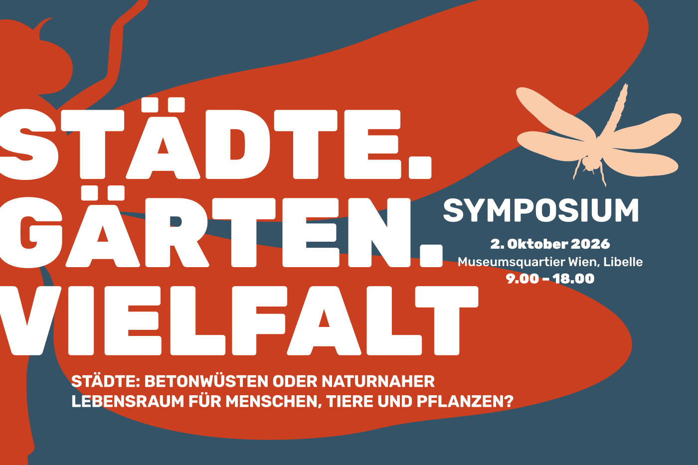 Großflächige rote Form auf blauem Hintergrund mit weißem Text STÄDTE. GÄRTEN. VIELFALT und weiteren Veranstaltungsdetails sowie einer stilisierten Libelle