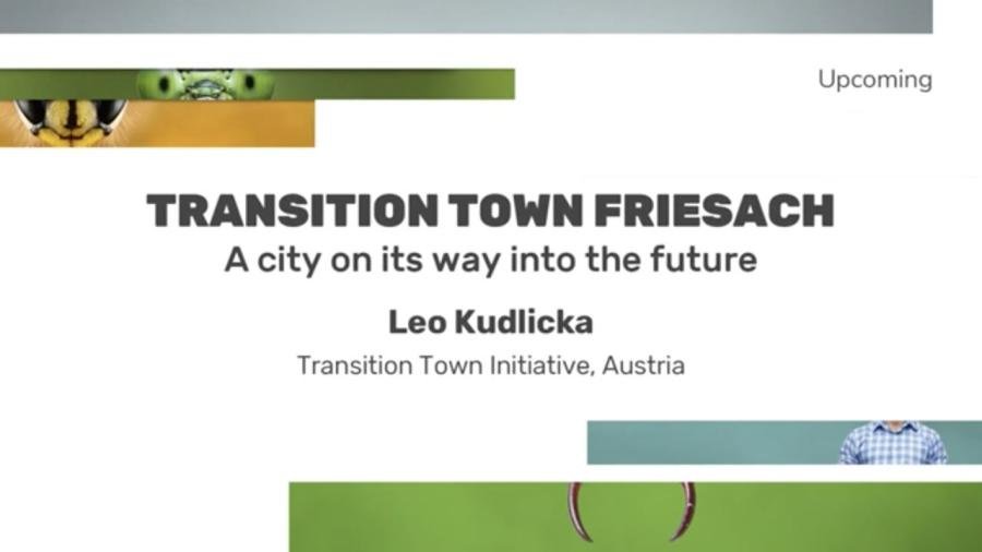 Transition Towns Friesach - a city on its way into the future: Leo Kudlicka