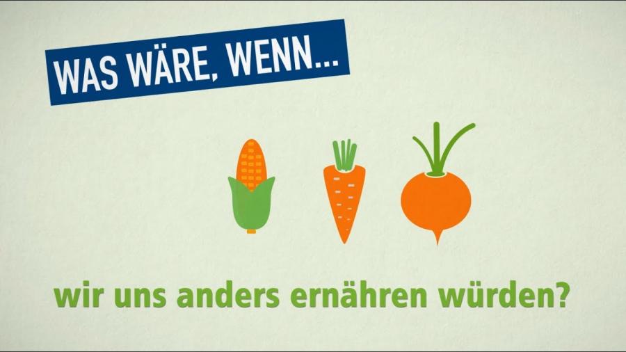 Was wäre, wenn wir uns anders ernähren würden?
