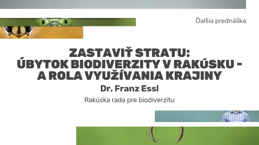 Zastaviť stratu - Úbytok biodiverzity v Rakúsku - a rola využívania krajiny: Dr. Franz Essl