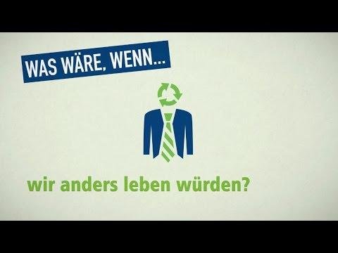 Was wäre, wenn wir anders leben würden?