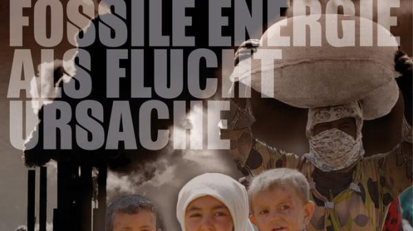 Fossile Energien als Fluchtursache