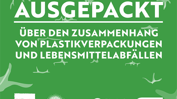 Ausgepackt: Über den Zusammenhang von Plastikverpackungen und Lebensmittelabfällen